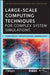Large-Scale Computing Techniques For Complex System Simulations by Werner Dubitzky, Krzysztof Kurowski, Bernard Schott