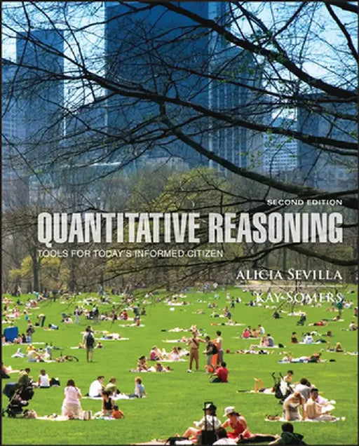 Quantitative Reasoning: Tools for Today's Informed Citizen by Alicia Sevilla