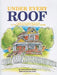 Under Every Roof: A Kid's Style and Field Guide to the Architecture of American Houses by Patricia Brown Glenn