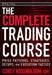 The Complete Trading Course: Price Patterns, Strategies, Setups, and Execution Tactics by Corey Rosenbloom