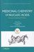 Medicinal Chemistry of Nucleic Acids by Li-He Zhang