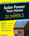 Solar Power Your Home for Dummies by Rik DeGunther