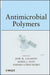 Antimicrobial Polymers by Jose Maria Lagaron, Maria Jose Ocio, Amparo Lopez-Rubio