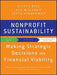 Nonprofit Sustainability: Making Strategic Decisions for Financial Viability by Jeanne Bell