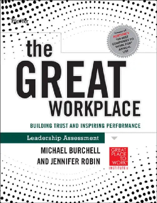 The Great Workplace: Leadership Assessment by Michael Burchell
