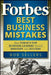 Forbes Best Business Mistakes: How Today's Top Business Leaders Turned Missteps Into Success by Bob Sellers