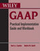 Wiley GAAP: Practical Implementation Guide and Workbook by Barry J. Epstein
