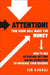 Attention! This Book Will Make You Money: How to Use Attention-Getting Online Marketing to Increase Your Revenue by Jim F. Kukral