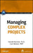 Managing Complex Projects by International Institute for Learning
