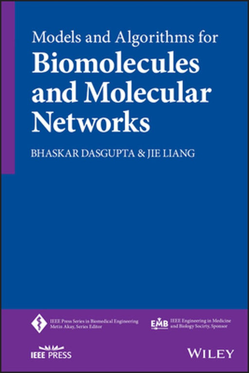 Models And Algorithms For Biomolecules And Molecular Networks by Jie Liang, Bhaskar DasGupta