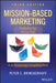 Mission-Based Marketing: Positioning Your Not-For-Profit in an Increasingly Competitive World by Peter C. Brinckerhoff