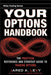 Your Options Handbook: The Practical Reference and Strategy Guide to Trading Options by Jared Levy