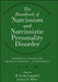 The Handbook of Narcissism and Narcissistic Personality Disorder: Theoretical Approaches, Empirical Findings, and Treatments by W. Keith Campbell