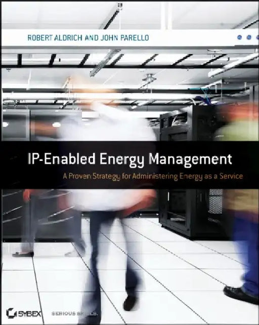 Ip-Enabled Energy Management: A Proven Strategy for Administering Energy As a Service
