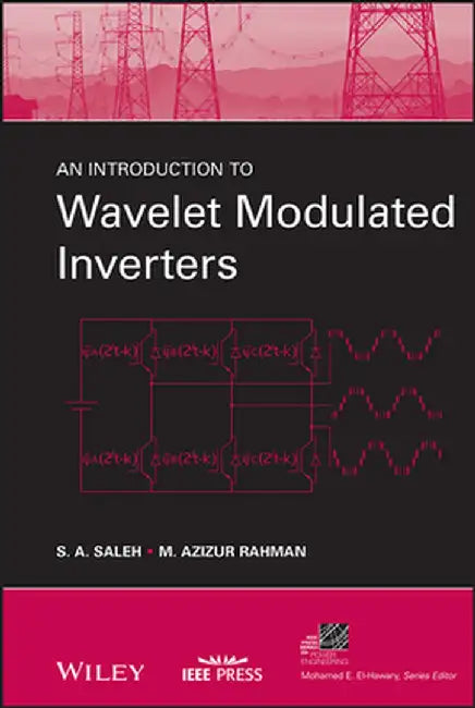 An Introduction to Wavelet Modulated Inverters by S. A. Saleh