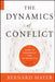 The Dynamics of Conflict: A Guide to Engagement and Intervention by Bernard Mayer