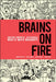 Brains on Fire: Igniting Powerful, Sustainable, Word of Mouth Movements by Robbin Phillips