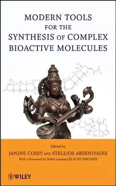 Modern Tools for the Synthesis of Complex Bioactive Molecules by Janine Cossy