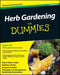 Herb Gardening for Dummies by Karan Davis Cutler