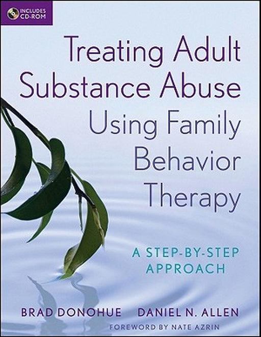 Treating Adult Substance Abuse Using Family Behavior Therapy: The Photoshop Retouching Guide for the Face and Body by Brad Donohue