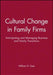 Cultural Change in Family Firms: Anticipating and Managing Business and Family Transitions by William G. Dyer