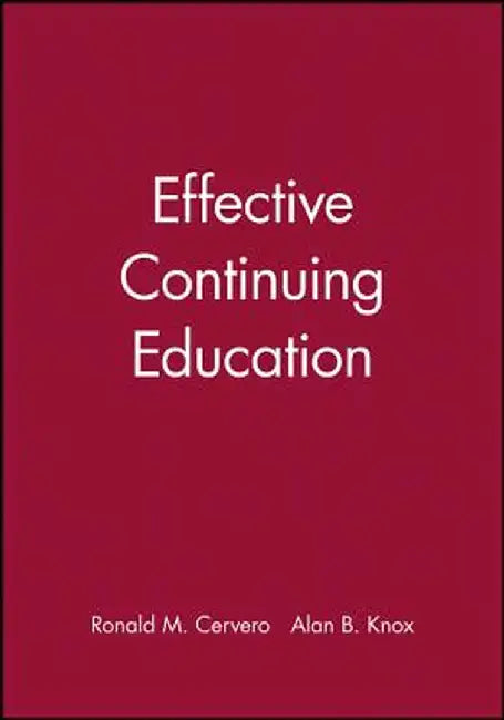 Effective Continuing Education by Ronald M. Cervero