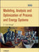Modeling, Analysis and Optimization of Process and Energy Systems by F. Carl Knopf