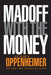 Madoff with the Money by Jerry Oppenheimer