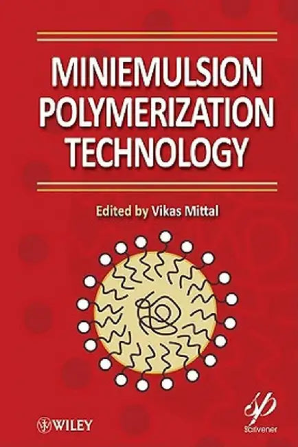 Miniemulsion Polymerization Technology by Vikas Mittal