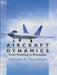 Aircraft Dynamics: From Modeling to Simulation by Marcello R. Napolitano