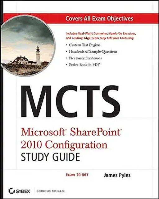 MCTS Microsoft SharePoint 2010 Configuration Study Guide: Exam 70-667 [With CDROM] by James Pyles