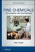 Fine Chemicals: The Industry and the Business by Peter Pollak