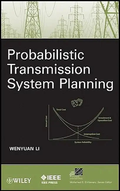 Probabilistic Transmission System Planning by Wenyuan Li