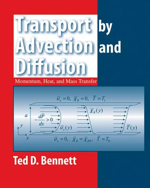 Transport by Advection and Diffusion by Ted Bennett
