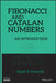Fibonacci and Catalan Numbers: An Introduction by Ralph Grimaldi