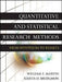 Quantitative and Statistical Research Methods: From Hypothesis to Results by William E. Martin