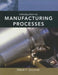 Introduction to Manufacturing Processes [With Web Access] by Mikell P. Groover