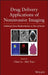 Drug Delivery Applications of Noninvasive Imaging: Validation from Biodistribution to Sites of Action by Chun Li
