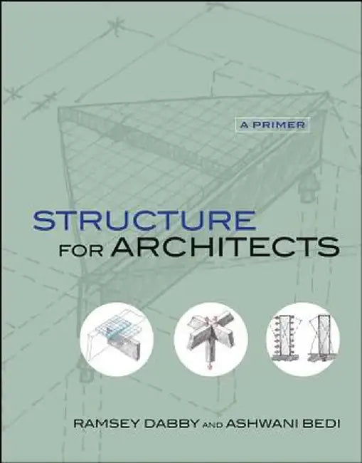 Structure for Architects: A Primer by Ramsey Dabby