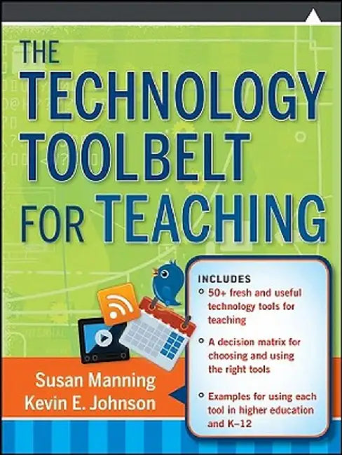 The Technology Toolbelt for Teaching by Susan Manning