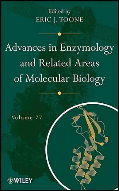 Advances In Enzymology And Related Areas Of Molecular Biology by Eric J. Toone