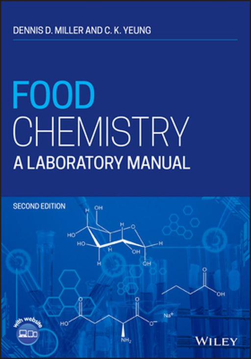 Food Chemistry: A Laboratory Manual by Dennis D. Miller