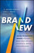 Brand New: Solving the Innovation Paradox -- How Great Brands Invent and Launch New Products, Services, and Business Models by G. Michael Maddock
