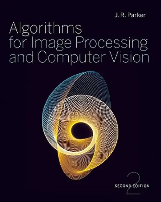 Algorithms for Image Processing and Computer Vision by J. R. Parker