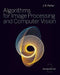 Algorithms for Image Processing and Computer Vision by J. R. Parker