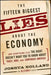 The Fifteen Biggest Lies about the Economy: And Everything Else the Right Doesn't Want You to Know about Taxes, Jobs, and Corporate America by Joshua Holland