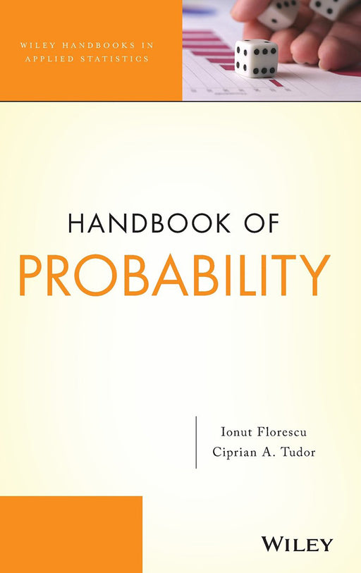 Handbook Of Probability by Ionut Florescu, Ciprian A. Tudor