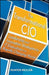 The Transformational CIO: Leadership and Innovation Strategies for IT Executives in a Rapidly Changing World by Hunter Muller