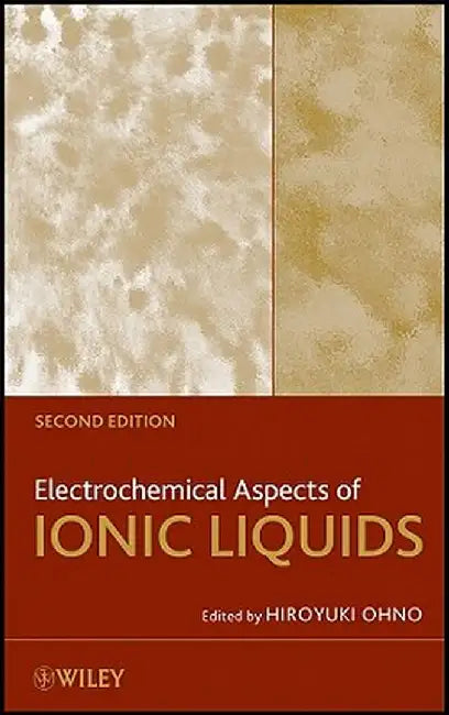 Electrochemical Aspects of Ionic Liquids by Hiroyuki Ohno
