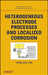 Heterogeneous Electrode Processes and Localized Corrosion by Yongjun Mike Tan